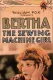 Bertha, the Sewing Machine Girl