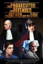 The Prosecutor the Defender the Father and His Son