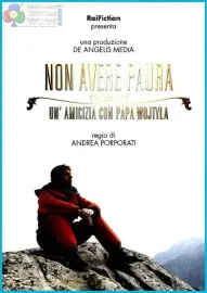 Non avere paura. Un' amicizia con Papa Wojtyla