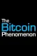 The Bitcoin Phenomenon