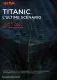 Titanic, l'ultime scénario