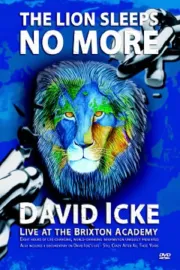 David Icke: The Lion Sleeps No More