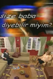 Size Baba Diyebilir Miyim