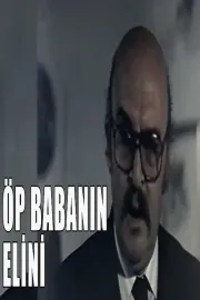 Öp Babanın Elini