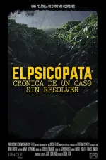 El Psicópata, Crónica de un caso sin resolver