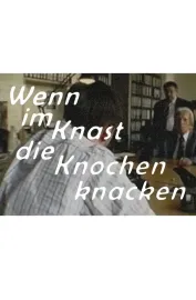 Wenn im Knast die Knochen knacken