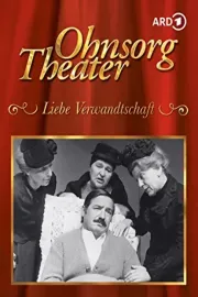 Ohnsorg Theater - Liebe Verwandtschaft