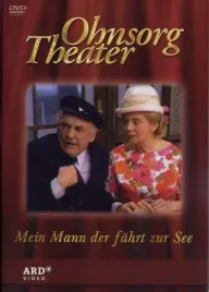 Ohnsorg Theater - Mein Mann, der fährt zur See