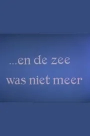 En de zee was niet meer