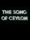 The Song of Ceylon