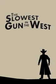 Slowest Gun in the West, The
