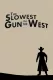 Slowest Gun in the West, The