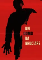 Uomo da bruciare, Un