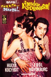 Sus sus kimseler duymasin