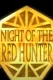 Night of the Red Hunter