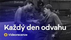 Videorecenze - Každý den odvahu