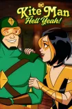 Kite Man: Hell Yeah!