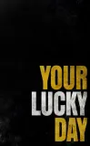 Your Lucky Day