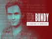Ted Bundy: Speciál o falešnosti