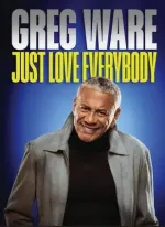 Greg Ware: Just Love Everybody