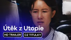 Útěk z Utopie: trailer