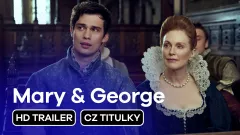 Mary & George: trailer