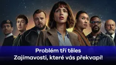 Zajímavosti o seriálu Problém tří těles