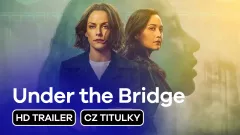 Under the Bridge: trailer