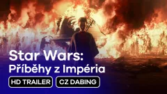 Star Wars: Příběhy z Impéria: trailer, český dabing