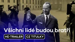 Všichni lidé budou bratři: trailer