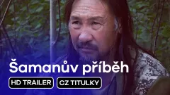 Šamanův příběh: trailer