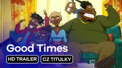 Good Times: trailer