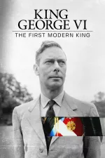 King George VI: The First Modern King