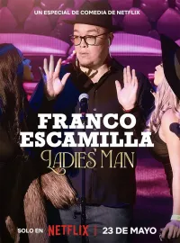 Franco Escamilla: Ladies' Man
