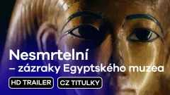 Nesmrtelní – zázraky Egyptského muzea: trailer