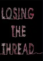 Losing the Thread