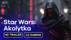 Star Wars: Akolytka: 2. trailer, český dabing
