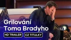 Grilování Toma Bradyho: trailer