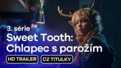 Sweet Tooth: Chlapec s parožím: trailer na 3. sérii