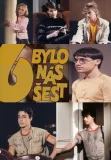 Bylo nás šest