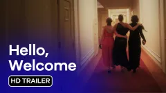 Hello, Welcome: trailer