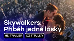 Skywalkers: Příběh jedné lásky: trailer