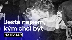 Ještě nejsem, kým chci být: teaser trailer