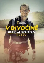 V divočině s Bearem Gryllsem: Výzva