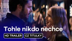 Tohle nikdo nechce: trailer