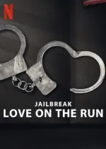 Zmizení z vězení: Láska na útěku