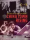 Chinatown Rising