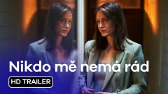 Nikdo mě nemá rád: trailer