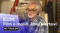 Echt – Film o malíři Janu Mertovi: trailer