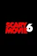 Scary Movie 6
